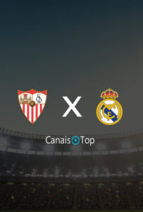 Sevilla x Real Madrid – Ao Vivo – 27/05/2023 – 14h00